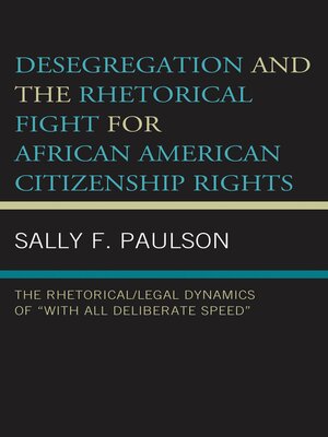cover image of Desegregation and the Rhetorical Fight for African American Citizenship Rights